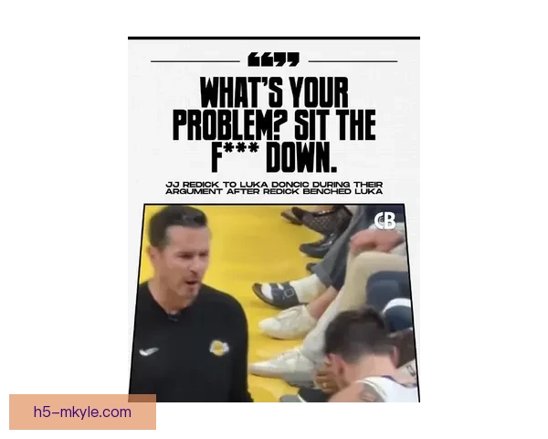 唇语曝光雷迪克怒怼东契奇坐下